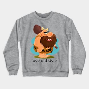 love old style Crewneck Sweatshirt